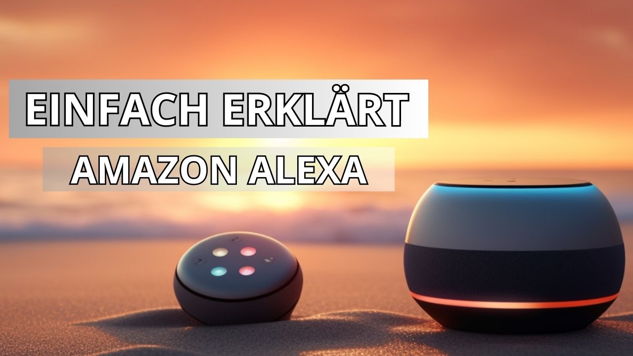 Amazon-Alexa-Einfach-Erklärt